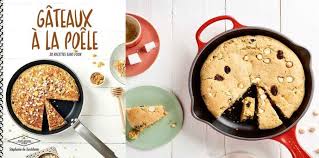 Nos Recettes Savoureuses De Gateaux A La Poele Cookies Et Biscuits Gateau A La Poele Recette