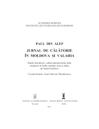 Bizantul ocupa un loc aparte, in planul cercetarilor si, cu bucurie, am remarcat titluri din seriile instititului. Pdf Studiu Introductiv Paul Din Alep Jurnalul Calatoriei In Moldova Si Valahia Bucuresti Braila 2014