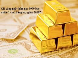 Gia Vang Ngay Hom Nay 9999 Bao Nhieu 1 Chỉ Tăng Hay Giảm 2018 Thị Trường Chứng Khoan