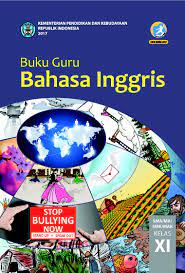 Buku paket bahasa inggris kelas 11 sma kurikulum 2013 revisi 2017. Jual Buku Buku Guru Bahasa Inggris Kelas Xi Oleh Nurhasanah Mahrukh Bashir Gramedia Digital Indonesia