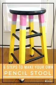 6 steps to make your own pencil stool happy days in first grade classroom chairs painted teacher chair authors chair