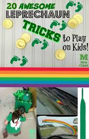 20 Awesome Leprechaun Tricks To Play On Kids Mama Cheaps St Patricks Day Crafts For Kids St Patrick Day Activities Leprechaun Tricks