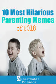 Today's mother's day deal of the day: Unremarkable Files 10 Most Hilarious Parenting Memes Of 2018