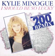 Be so lucky lucky, lucky, lucky i should be so lucky in love. Kylie Minogue I Should Be So Lucky The Bicentennial 200 Remix 1988 Vinyl Discogs