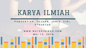 Check spelling or type a new query. Karya Tulis Ilmiah Pengertian Tujuan Jenis Ciri Struktur