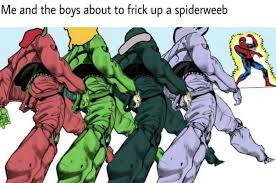 New comments cannot be posted and votes cannot be cast. Spiderweeb Oh You Re Approaching Me Jojo Approach Dark Souls Funny Jojo Memes Jojo S Bizarre Adventure