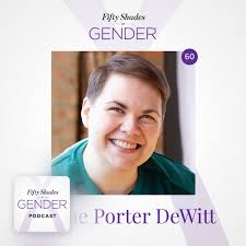 60. EMME PORTER DeWITT: agende…–Fifty Shades of Gender