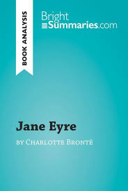 Born to a good family but with no wealth of her own, jane is sent to live with her uncle's family—an arrangement that turns sour. Jane Eyre By Charlotte Bronte Book Analysis Von Bright Summaries 9782806271105