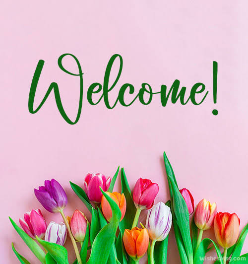 150+ Welcome Messages – Short Warm Welcome Wishes