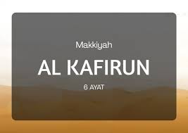 Tafsir Surah Al Kafirun Ayat 1 6 Golongan Surat Surat Makiyah