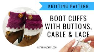 boot cuffs pattern with buttons and lace knitting blog