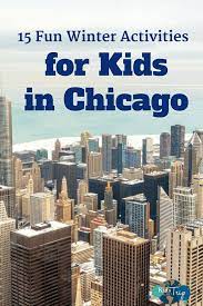 February 12, 2018december 6, 2018. 15 Fun Winter Activities For Kids In Chicago Fun Winter Activities Winter Activities For Kids Chicago Vacation