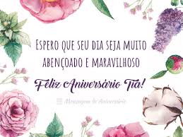 Mensagens De Aniversario Para Tia Mensagem De Aniversario Especialmente entre o público católico, é muito comum um afilhado parabenizar a madrinha no dia nosso próximo modelo de cartão de aniversário para a tia é bem atraente, pois tem um fundo em. mensagens de aniversario para tia