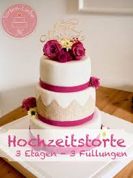 Hochzeitstorte Rezept Torte Hochzeit Hochzeitstorte Hochzeitstorte Creme