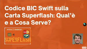 Carta prepagata superflash banco di napoli: Codice Bic Swift Sulla Carta Superflash Qual E E A Cosa Serve Youtube