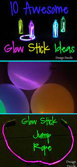 Summer Camp 10 Awesome Glow Stick Ideas Design Dazzle Glow Stick Party Glow Stick Crafts Glow Sticks