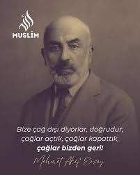 Irzımızdır çiğnenen, evladımızdır doğranan. Hey sıkılmaz, ağlamazsan bari  GÜLMEKTEN UTAN.” Mehmet Akif Ersoy
