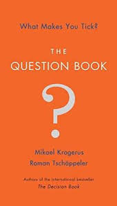 Amazon Free Ebook The Question Book What Makes You Tick Mikael Krogerus And Roman Tschappeler Trong 2020