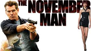 You know what we called you? The November Man Movie Fanart Fanart Tv