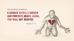 A Broken Heart You Will Not Reject Psalms Psalm 51 Scripture Verses