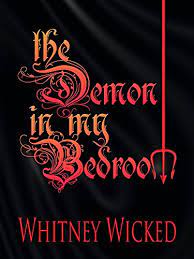 Maybe you would like to learn more about one of these? The Demon In My Bedroom Demon Erotica Things That Bump In The Night Kindle Edition By Wicked Whitney Literature Fiction Kindle Ebooks Amazon Com