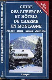 Suisse carte montre la frontière internationale, les limites des cantons avec leurs capitales, la capitale nationale et d'autres villes importantes. Guide Des Auberges Et Hotels De Charme En Montagne France Italie Suisse Autriche Rivages Amazon De Collectif Fremdsprachige Bucher