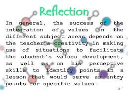 Reflection In General The Success Of The Integration Of Values In The Different Subject Areas Depends On T Teacher Creativity Teaching Strategies Teaching