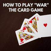 How To Play The War Card Game In 2021 War Card Game Card Games Fun Card Games