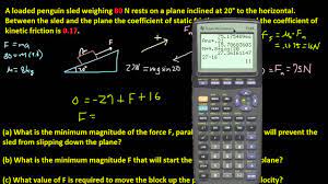 Between the sled and the plane, the coefficient of static friction is 0.25, and the coefficient of kinetic friction is 0.15. Dragging A Penguin Sled Youtube