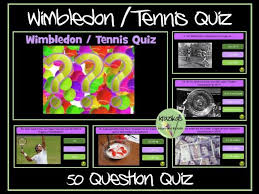 Displaying 162 questions associated with treatment. Wimbledon Tennis Quiz Teaching Resources