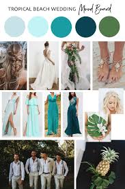 Tropical Beach Wedding Mood Board Blue Turquoise Teal Green Beach Wedding Bridesmaid Dresses Beach Wedding Colors Schemes Wedding Mood