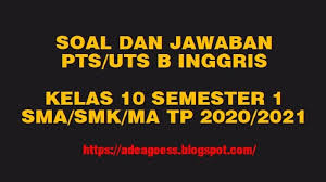 Maybe you would like to learn more about one of these? Download Soal Pts Uts Bahasa Inggris Kelas 10 Semester 1 Sma Ma Smk Kurikulum 2013 Tp 2020 2021 Sobang 2