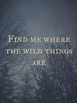 Where the wild things are quotes. Where The Wild Things Are Quotes Nature Quotes Adventure Quotes Quotes