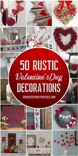 50 Best Rustic Valentine S Day Decor Rustic Valentine Diy Valentine S Day Decorations Valentines Day Decorations