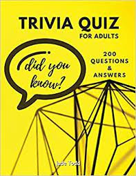 Aug 10, 2020 · dane cook. Amazon Com Trivia Quiz For Adults 200 Questions And Answers Interesting And Fun Trivia Quizzes For Adults Games Puzzles And Trivia Challenges Designed To Keep Your Brain Young 9789987722143 Todd Jade Libros