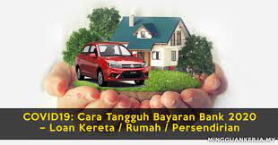 Maybe you would like to learn more about one of these? Cara Mohon Penangguhan Bayaran Pinjaman Bank Akibat Covid 19 Loan Kereta Rumah Persendirian