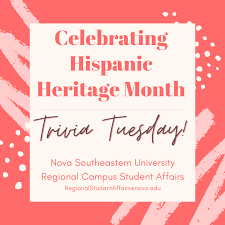 It recognizes the contributions and influence hispanics have had on the u.s. Hispanic Heritage Month Trivia Tuesday Nsu Sharkfins