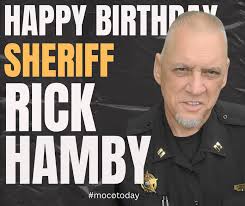 Help us wish Sheriff Rick Hamby a very Happy Birthday!!!!🎉