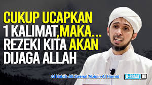 40,909 likes · 34 talking about this. Mau Rezekimu Dijaga Allah Ucapkan 1 Kalimat Ini Habib Ali Zaenal Abidin Al Hamid Youtube