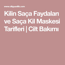 Kilin Saca Faydalari Ve Saca Kil Maskesi Tarifleri Cilt Bakimi Sac Cilt Bakimi Guzellik