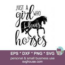Download Just A Girl Who Loves Horses Svg Files For Silhouette And Cricut