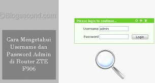 Password zte f609 / f660 default adalah user : Trik Mengetahui Password Admin Di Router Zte F609 Blog Second
