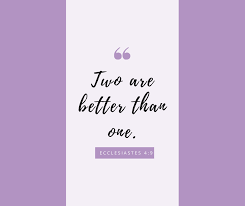 I have seen that two is better than one, and that a threefold cord is not easily broken, and have therefore cultivated friendship with much zeal and disinterested tenderness. Two Are Better Than One Awesome Marriage Facebook