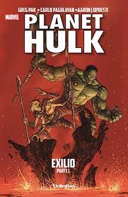 Planet Hulk Exilio Parte 1 Unlimited Editorial Cuarto Mundo