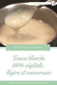Sauce Blanche Legere Et Savoureuse Vegan Healthy Sans Lactose Sauce Blanche Sans Lactose Sauce Blanche Recette