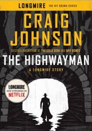 Order of walt longmire books. The Highwayman Walt Longmire 11 5 By Craig Johnson