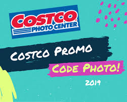 Costco Photo Promo Code 2018 Costcophotopromocode2019 Costcophotopromocodewelcomeback Costcophotopromocodenovember2018 Cost Costco Promo Codes Photo Coupon