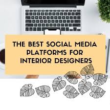 4 Trendy Social Media For Interior Designers My Deco Marketing