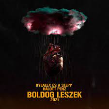 Although byealex also touches on the apocalypse. Boldog Leszek 2021 Halott Penz Slepp Byealex Dalszoveg Koncertsziget Hu