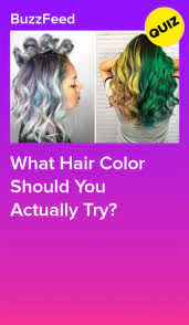 What Hair Color Should You Actually Try Hair Color Quiz Hair Quizzes Hair Quiz